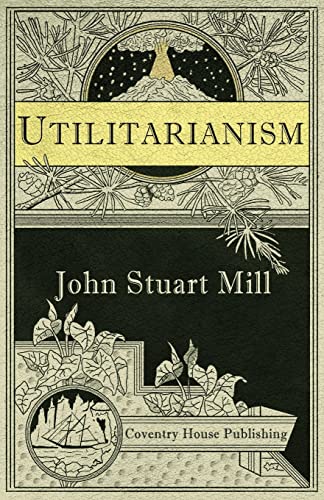 9780997952742: Utilitarianism (Annotated)