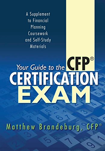 Beispielbild fr Your Guide to the CFP Certification Exam: A Supplement to Financial Planning Coursework and Self-Study Materials (2017 Edition) zum Verkauf von HPB-Red