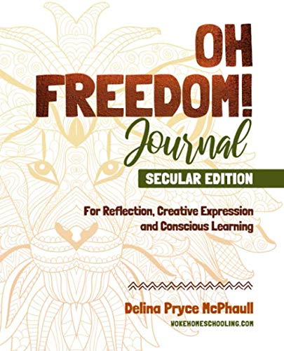 Imagen de archivo de Oh Freedom! Journal - Secular Edition: For Reflection, Creative Expression and Conscious Learning a la venta por Decluttr
