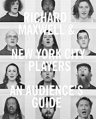 9780997964707: Richard Maxwell and New York City Players: The Theater Years