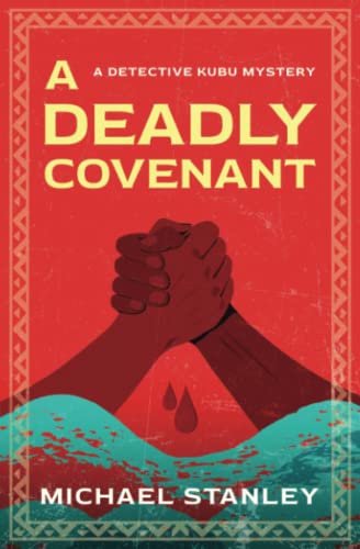 Beispielbild fr A Deadly Covenant: A Detective Kubu mystery zum Verkauf von BooksRun