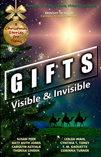 9780997971859: Gifts: Visible & Invisible (Catholic Teen Books Visible & Invisible Anthology Series)