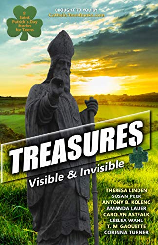 Stock image for Treasures: Visible Invisible (Catholic Teen Books Visible Invisible Anthology Series) for sale by Big River Books