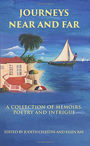 Imagen de archivo de Journeys Near and Far: A Collection of Memoirs, Poetry and Intrigue a la venta por SecondSale
