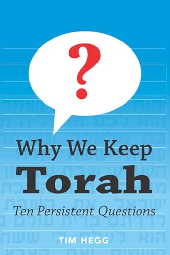 Why We Keep Torah: Ten Persistent...