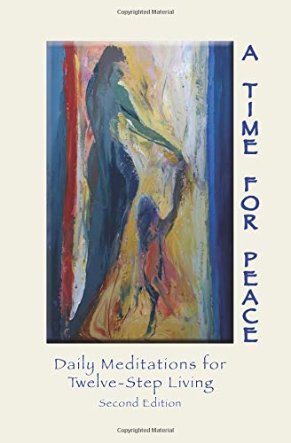 Stock image for A Time for Peace:: Daily Meditations for Twelve-Step Living for sale by SecondSale