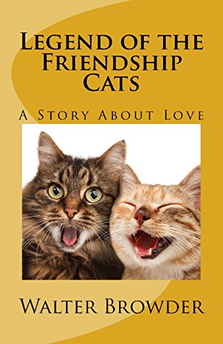 Beispielbild fr Legend of the Friendship Cats: A Story About Love zum Verkauf von SecondSale