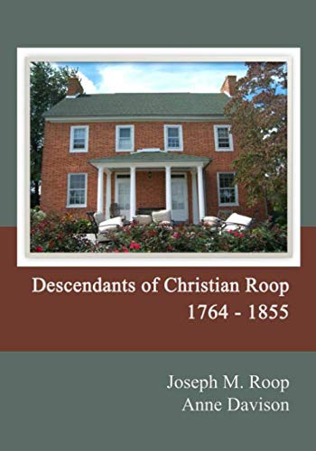 Stock image for Descendants of Christian Roop: 1764-1855 for sale by Revaluation Books