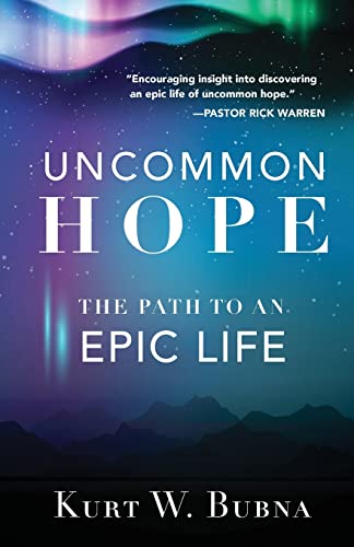 Beispielbild fr Uncommon Hope: The Path to an Epic Life zum Verkauf von SecondSale