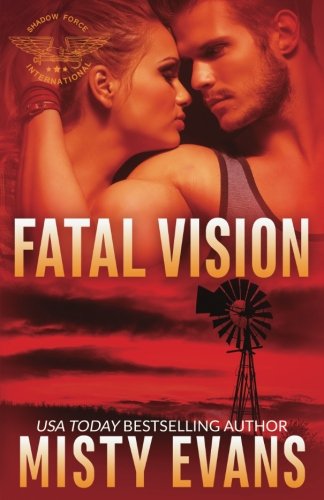Stock image for Fatal Vision: SEALs of Shadow Force Book 5 (SEALs of Shadow Force Romantic Suspense Series) for sale by ThriftBooks-Dallas