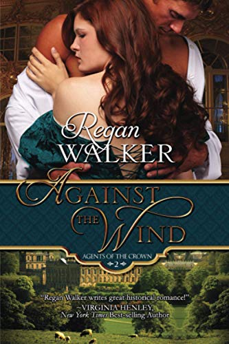9780997990539: Against the Wind: 2 (Agents of the Crown)
