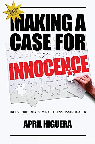 Beispielbild fr Making a Case for Innocence: True Stories of a Criminal Defense Investigator zum Verkauf von ThriftBooks-Dallas