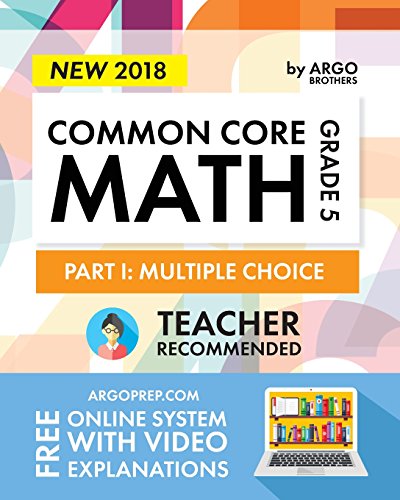 Imagen de archivo de Argo Brothers Math Workbook, Grade 5: Common Core Multiple Choice (5th Grade) a la venta por Wonder Book