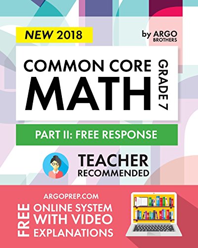 Imagen de archivo de Argo Brothers Math Workbook, Grade 7: Common Core Math Free Response, Daily Math Practice Grade 7 a la venta por Jenson Books Inc