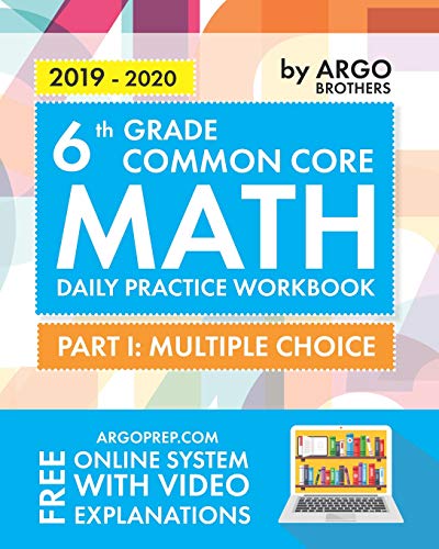 Imagen de archivo de Argo Brothers Math Workbook, Grade 6: Common Core Math Multiple Choice, Daily Math Practice Grade 6 a la venta por SecondSale