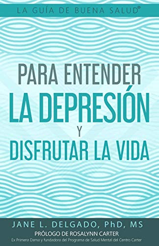 Stock image for La Gua de Buena Salud para Entender la Depresin y Disfrutar la Vida (Spanish Edition) for sale by Save With Sam