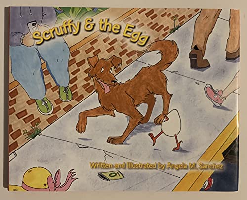 Stock image for Scruffy and the Egg for sale by Better World Books: West