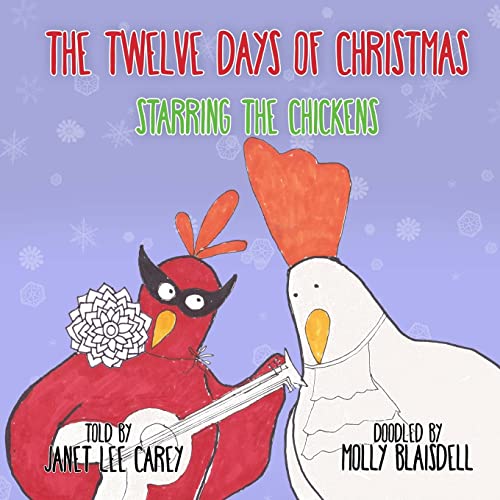 Stock image for The Twelve Days of Christmas: Starring The Chickens for sale by Reuseabook