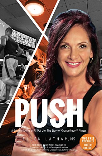 Stock image for PUSH - A Guide to Living an All Out Life: The Story of Orangetheory Fitness for sale by Orion Tech