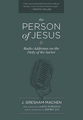 Stock image for The Person of Jesus : Radio Addresses on the Deity of the Savior for sale by Better World Books