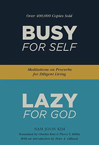 Beispielbild fr Busy for Self, Lazy for God: Meditations on Proverbs for Diligent Living zum Verkauf von Goodwill