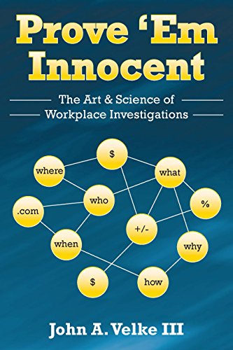 Beispielbild fr Prove 'em Innocent: The Art & Science of Workplace Investigations zum Verkauf von ThriftBooks-Atlanta