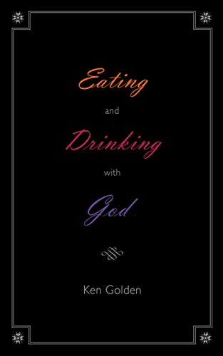 Imagen de archivo de Eating and Drinking with God a la venta por Your Online Bookstore