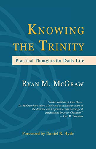 Stock image for Knowing the Trinity: Practical Thoughts for Daily Life for sale by Books Unplugged