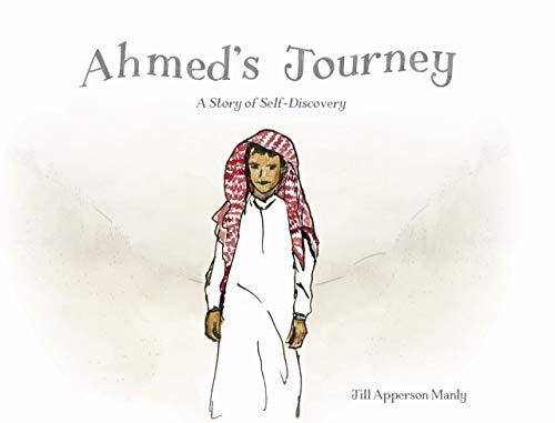 Beispielbild fr Ahmed's Journey : A Story of Self-Discovery zum Verkauf von Better World Books