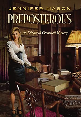 Imagen de archivo de Preposterous: An Elizabeth Cromwell Mystery a la venta por Red's Corner LLC