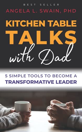 Stock image for Kitchen Table Talks with Dad: 5 Simple Tools to Become A Transformative Leader for sale by Open Books