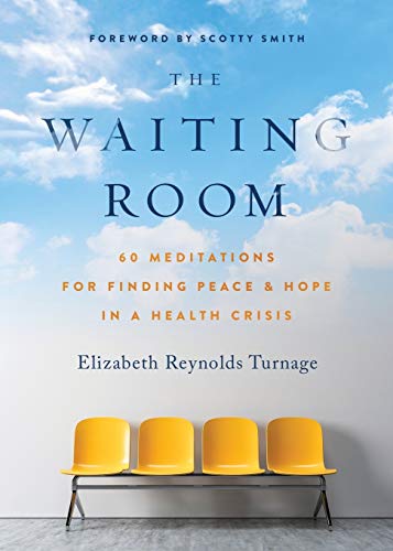 9780998032108: The Waiting Room: 60 Meditations for Finding Peace & Hope in a Health Crisis