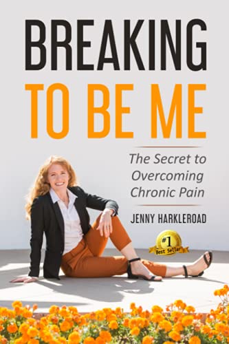 Stock image for Breaking to Be Me: The Secret to Overcoming Chronic Pain for sale by HPB-Emerald