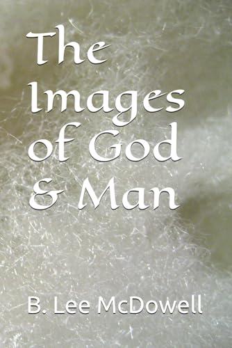 Stock image for The Images of God & Man: the trichotomies in diagrams for sale by ThriftBooks-Atlanta