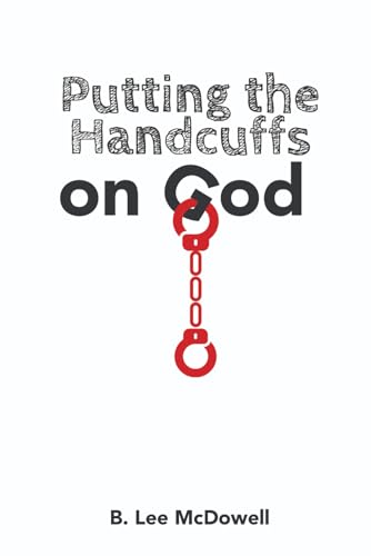 Stock image for Putting the Handcuffs on God for sale by ThriftBooks-Dallas