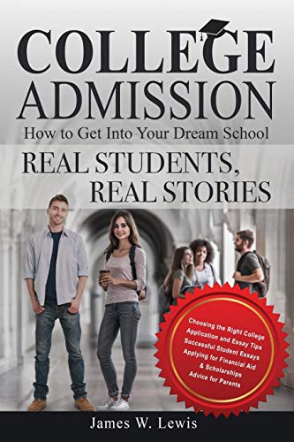 Imagen de archivo de College Admission?How to Get Into Your Dream School: Real Students, Real Stories a la venta por Gulf Coast Books
