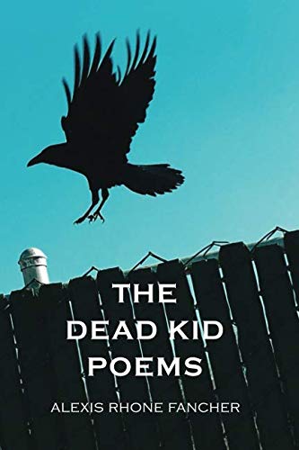 Stock image for The Dead Kid Poems for sale by GF Books, Inc.