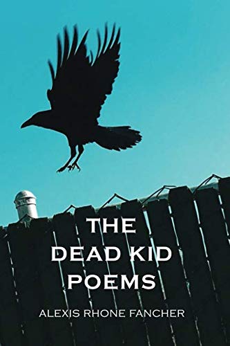 9780998037523: The Dead Kid Poems