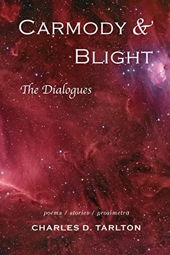 9780998037578: Carmody & Blight: The Dialogues: New and Selected Poetry and Prose