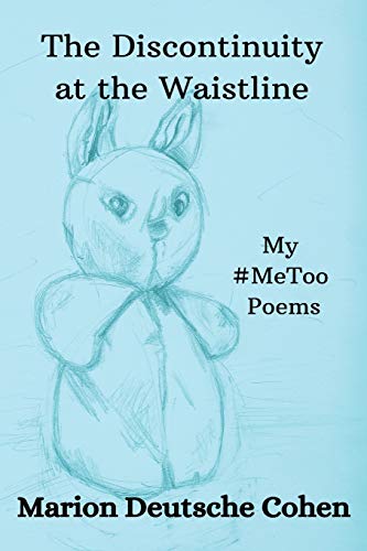Stock image for The Discontinuity at the Waistline: My #MeToo Poems for sale by Lucky's Textbooks