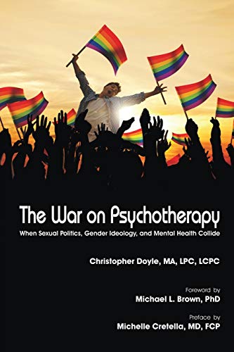 Stock image for The War on Psychotherapy: When Sexual Politics, Gender Ideology, and Mental Health Collide for sale by PlumCircle