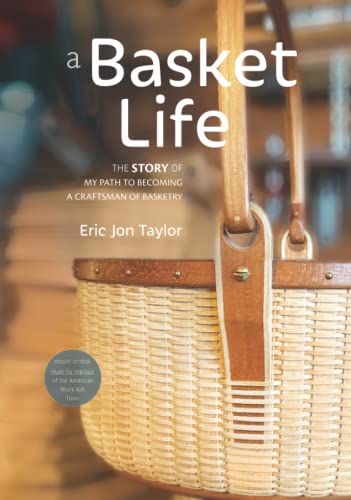 Stock image for a Basket Life: The Story of my Path to Becoming a Craftsman of Basketry for sale by Big River Books