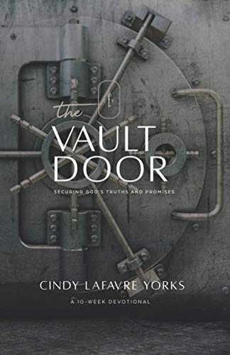 Stock image for The Vault Door: Securing God's Truths and Promises for sale by THE SAINT BOOKSTORE