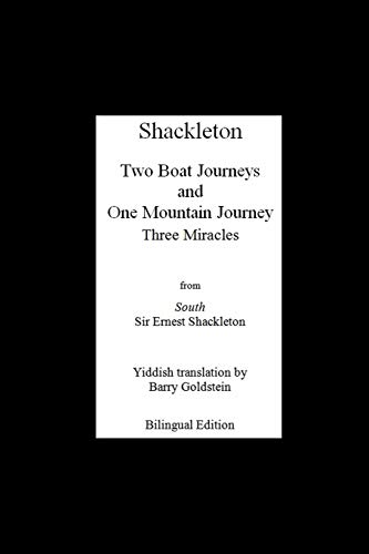 Beispielbild fr Shackleton's Three Miracles: Bilingual Yiddish-English Translation of the Endurance Expedition (Yiddish Edition) zum Verkauf von California Books
