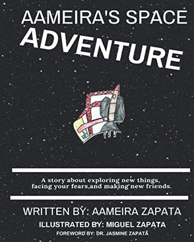 Imagen de archivo de Aameira's Space Adventure: A story about exploring new things, facing your fears and making new friends. a la venta por ThriftBooks-Atlanta