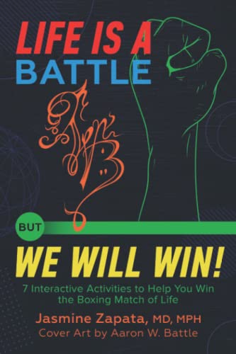 Stock image for Life Is a Battle but WE WILL WIN: 7 Interactive Activities to Help You Win in the Boxing Match of Life for sale by GF Books, Inc.