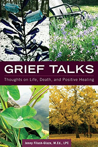 Beispielbild fr Grief Talks : Thoughts on Life, Death, and Positive Healing zum Verkauf von Better World Books