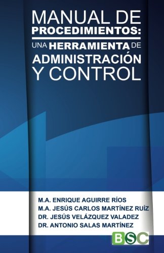 Stock image for MANUAL DE PROCEDIMIENTOS: Una herramienta de administracin y control (Spanish Edition) for sale by Books Unplugged