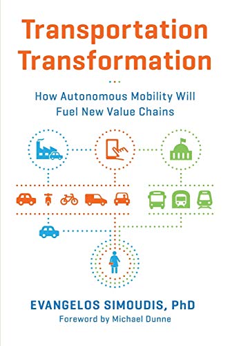 9780998067728: Transportation Transformation: How Autonomous Mobility Will Fuel New Value Chains