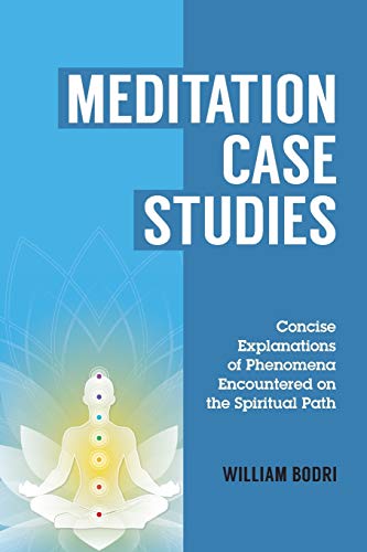 Stock image for Meditation Case Studies: Concise Explanations of Phenomena Encountered on the Spiritual Path for sale by Wonder Book